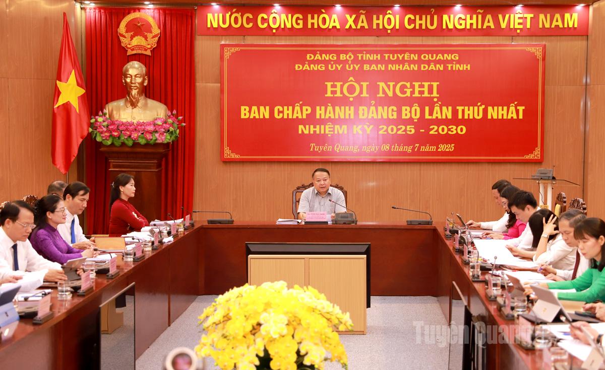 Ban Chấp hành Đảng bộ Ủy ban nhân dân tỉnh Tuyên Quang tổ chức Hội nghị lần thứ nhất, nhiệm kỳ 2025-2030