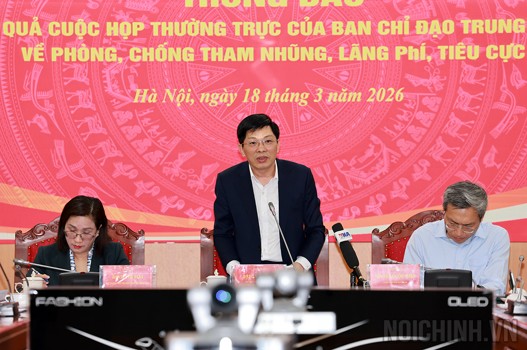 Đồng chí Đặng Văn Dũng, Ủy viên Trung ương Đảng, Phó Trưởng Ban Nội chính Trung ương thông tin một số nội dung cốt lõi của Cuộc họp